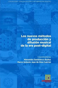nuevos métodos de producción y difusión musical de la era post-digital