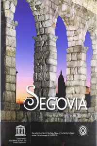 SEGOVIA - UNESCO - NUEVA EDICION