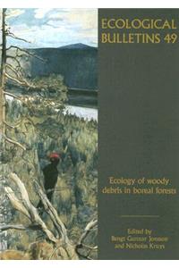 Ecological Bulletins, Ecology of Woody Debris in Boreal Forests