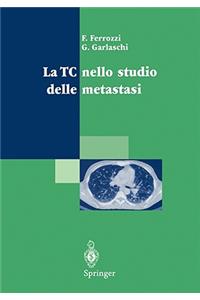 La Tc Nello Studio Delle Metastasi