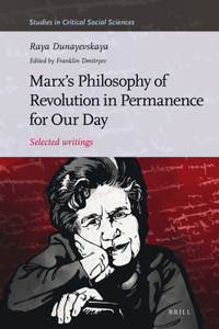 Marx's Philosophy of Revolution in Permanence for Our Day