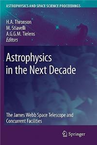 Astrophysics in the Next Decade