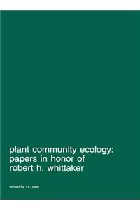 Plant Community Ecology: Papers in Honor of Robert H. Whittaker