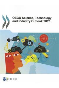 OECD Science, Technology and Industry Outlook 2012