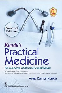 Kunduâ€™s Practical Medicine An overview of physical examination 2/e