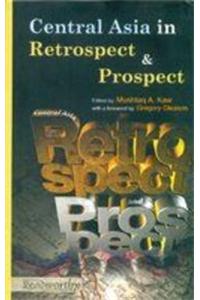 Central Asia in Retrospect & Prospect