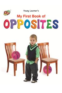 My First Book Of Opposites