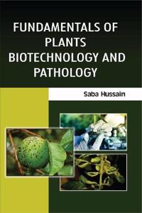 Fundamentals of Plants Biotechnology and Pathology