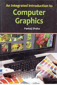 An Integrated Introduction to Computer Graphics