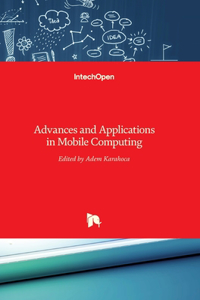 Advances and Applications in Mobile Computing