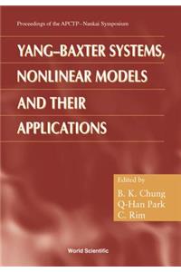 Yang-Baxter Systems, Nonlinear Models and Their Applications - Proceedings of the Apctp-Nankai Symposium