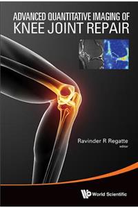 Advanced Quantitative Imaging of Knee Joint Repair