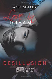 Love in Dream, tome 2 : Désillusion