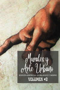 Murales y Arte Urbano #2 - Edición en Blanco y Negro