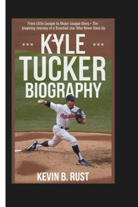 Kyle Tucker Biography