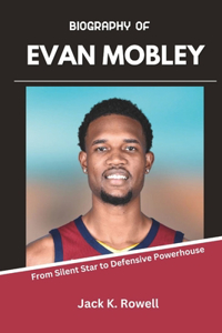 Biography of Evan Mobley