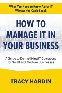 How to Manage IT In Your Business