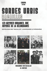 Sordes Urbis, Racailles