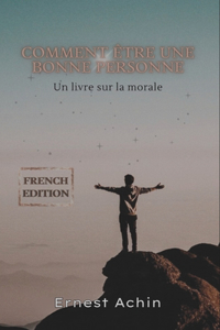 Comment être une bonne personne