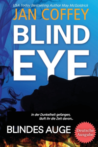 BLIND EYE (Blindes Auge)