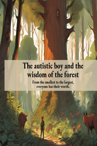 autistic boy and the wisdom of the forest