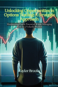 Unlocking Opportunities in Options Trading