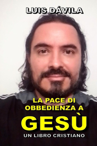 Pace Di Obbedienza a Gesù