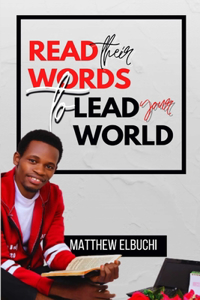 Read Their Words to Lead Your World