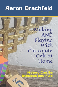 Making AND Playing With Chocolate Gelt at Home