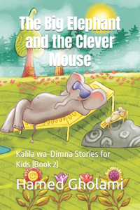 Big Elephant and the Clever Mouse