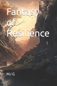 Fantasy of Resilience