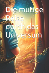 mutige Reise durch das Universum