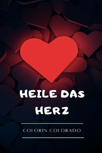 Heile das Herz
