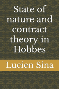 State of nature and contract theory in Hobbes