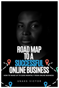 Road map to a successful online business