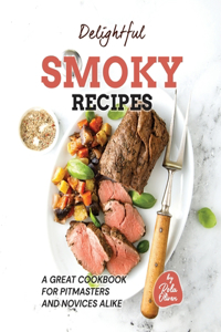Delightful Smoky Recipes