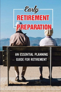 Early Retirement Preparation