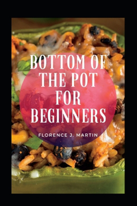 Bottom Of The Pot For Beginners
