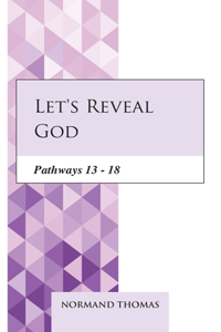 Let's Reveal God