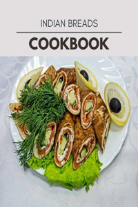 Indian Breads Cookbook