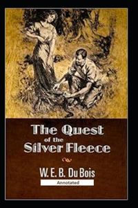 The Quest of the Silver Fleece (Annotated)