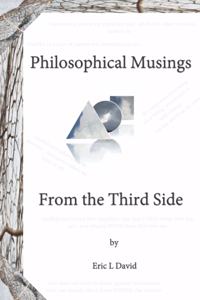 Philosophical Musings From the Third Side