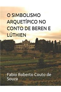 O Simbolismo Arquetípico No Conto de Beren E Lúthien