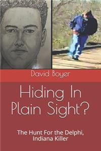 Hiding In Plain Sight?