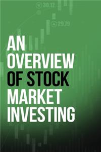 An Overview of Stock Market Investing