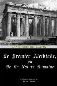 Le Premier Alcibiade, Ou de la Nature Humaine