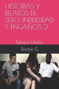 Historias Y Relatos de Sexo, Infidelidad Y Engaños 2