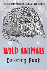 Wild Animals - Coloring Book - Hippopotamus, Proboscis, Iguana, Wolves, and more