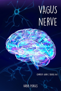 Vagus Nerve Complete Guide 2 Books in 1