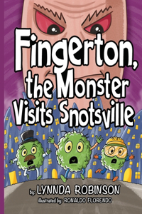 Fingerton, the Monster Visits Snotsville